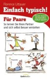 - Typisch!: Vom Umgang mit Cholerikern und anderen Temperamenten