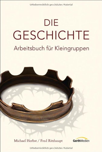 - Die Geschichte - Arbeitsbuch für Kleingruppen