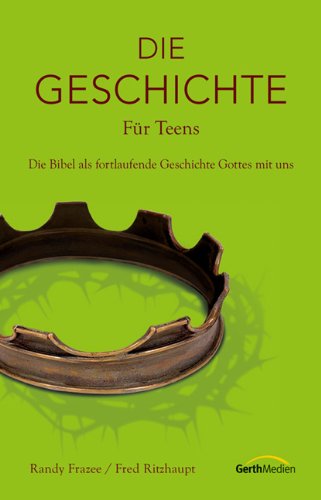  - Die Geschichte. Für Teens.: Die Bibel als fortlaufende Geschichte Gottes mit uns.