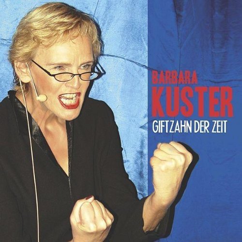 Kuster , Barbara - Giftzahn der Zeit