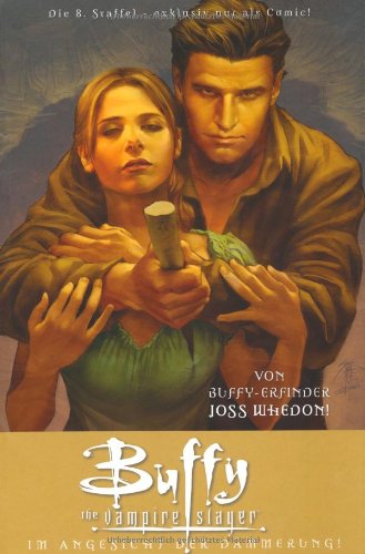  - Buffy Vampire Slayer (Staffel 8), Band 7: Im Angesicht der Dämmerung