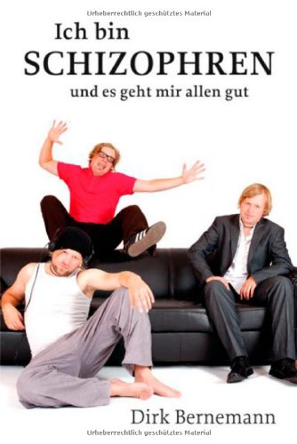 - Ich bin schizophren und es geht mir allen gut