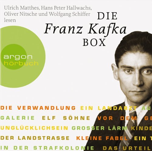 - Die Franz Kafka Box (Die Verwandlung / Das Urteil / In der Strafkolonie / Ein Landarzt / Auf der Galerie u.a.) (5 CDs)