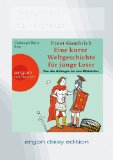  - Eine kurze Weltgeschichte für junge Leser: Von der Renaissance bis heute (4 CDs)