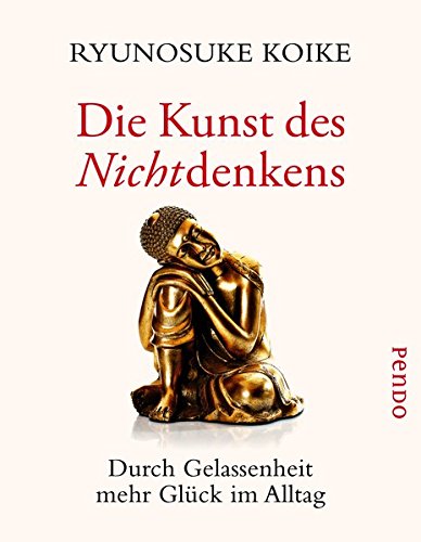 Koike, Ryunosuke - Die Kunst des Nichtdenkens