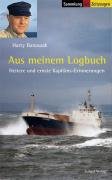  - Aus meinem Logbuch: Heitere und ernste Kapitäns-Geschichten