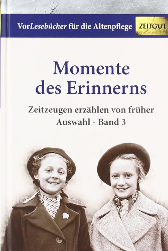- Momente des Erinnerns. Band 3 - Auswahl: Vorlesebücher für die Altenpflege