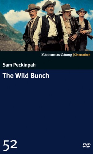 DVD - The wild Bunch (Süddeutsche Zeitung / Cinemathek Lieblingsfilme 52)