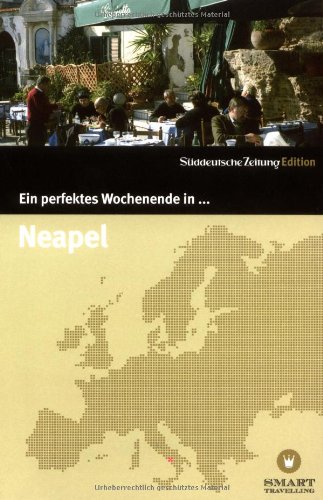 - Ein perfektes Wochenende in... Neapel