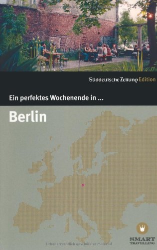 - Ein perfektes Wochenende in... Berlin