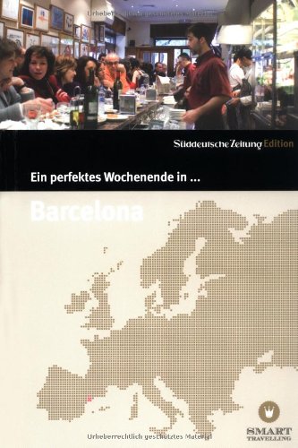  - Ein perfektes Wochenende in... Barcelona