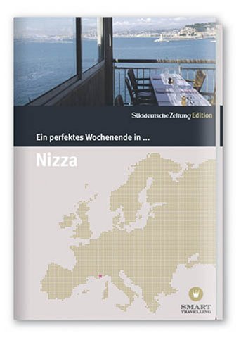  - Ein perfektes Wochenende in... Nizza
