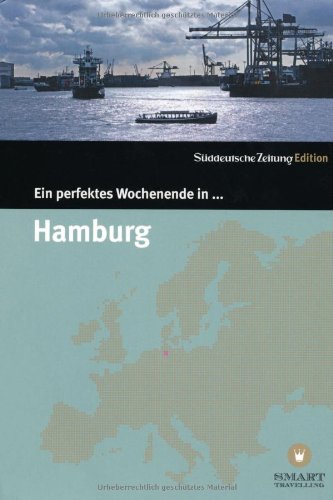 - Ein perfektes Wochenende in...Hamburg