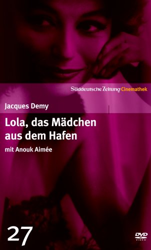 DVD - Lola, das Mädchen aus dem Hafen mit Anouk Aimée - SZ Cinemathek Traumfrauen 27