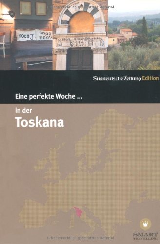 -- - Eine perfekte Woche... in der Toskana