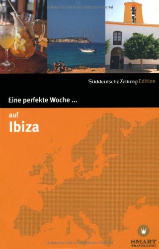  - Eine perfekte Woche... auf Ibiza