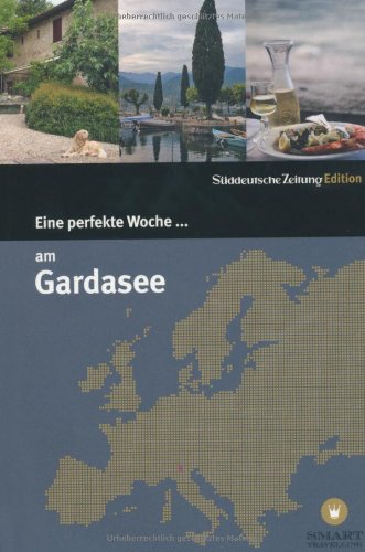  - Eine perfekte Woche... am Gardasee