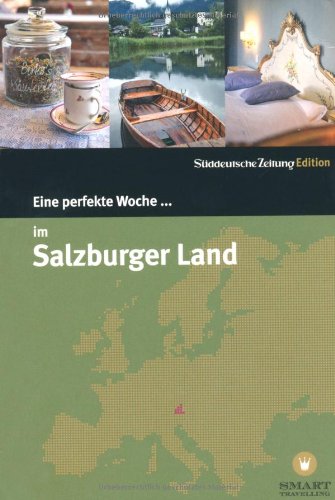  - Eine perfekte Woche... im Salzburger Land
