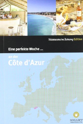 Ajang, Mansur / Bachmann, Nancy / Hanska, Gilberte - Eine perfekte Woche... an der Côte d'Azur