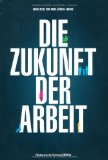  - Wir nennen es Arbeit: Die digitale Boheme oder: Intelligentes Leben jenseits der Festanstellung