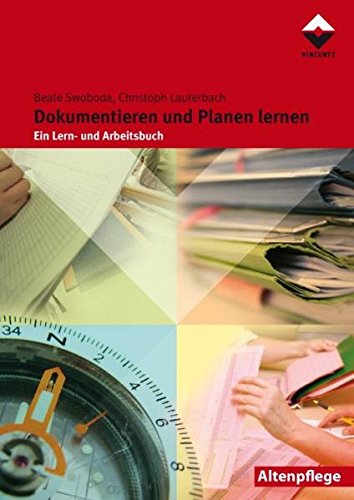 Swoboda, Beate / Lauterbach, Christoph - Dokumentieren und Planen lernen: Ein Lern- und Arbeitsbuch (Altenpflege)
