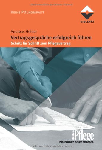 - Vertragsgespräche erfolgreich führen: Schritt für Schritt zum Pflegevertrag