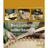  - Möbelbau: Grundlagen, Konstruktionen, Tricks & Kniffe