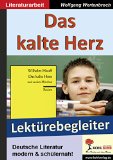  - Texte.Medien: Wilhelm Hauff: Das kalte Herz: Arbeitsheft