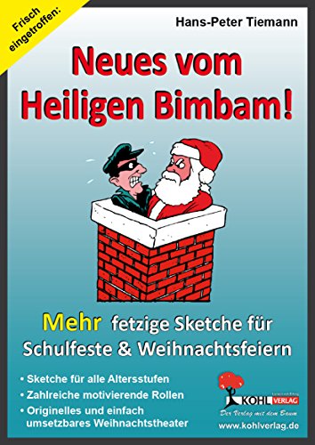  - Neues vom Heiligen Bimbam!: Mehr fetzige Weihnachtssketche für Schulfeste & Weihnachtsfeiern