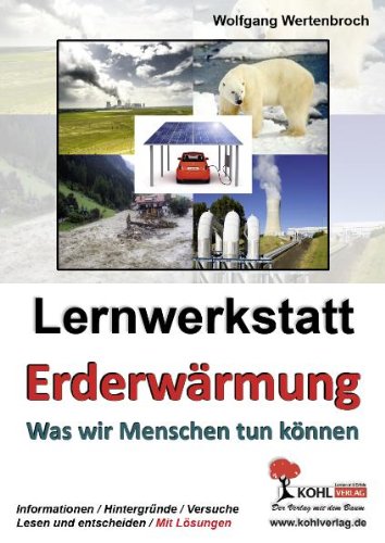  - Lernwerkstatt Erderwärmung: Was wir Menschen tun können