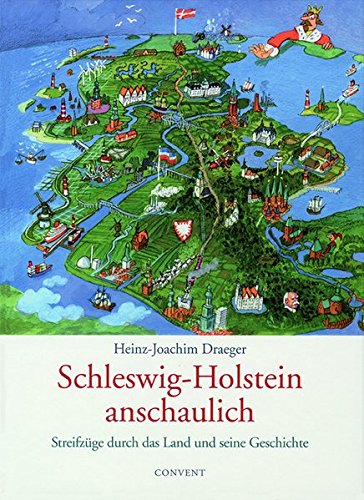  - Schleswig-Holstein anschaulich: Streifzüge durch das Land und seine Geschichte