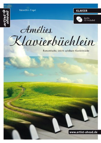 - Amélies Klavierbüchlein: Romantische, leicht spielbare Klavierstücke, Audio CD included