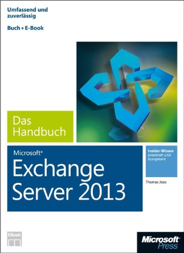  - Microsoft Exchange Server 2013 - Das Handbuch (Buch + E-Book)