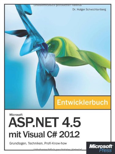 - Microsoft ASP.NET 4.5 mit Visual C# 2012 - Das Entwicklerbuch: Grundlagen,Techniken,Profi-Know-how