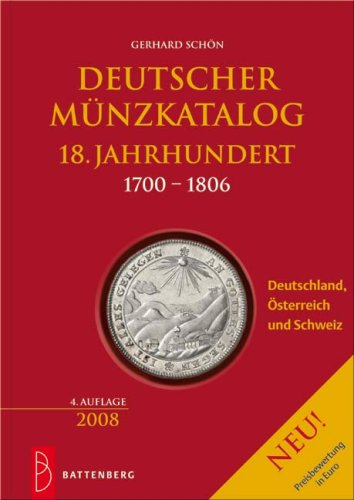  - Deutscher Münzkatalog 18. Jahrhundert: 1700 - 1806, Deutschland, Österreich, Schweiz