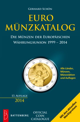  - Euro-Münzkatalog: Die Münzen der Europäischen Währungsunion 1999 - 2014