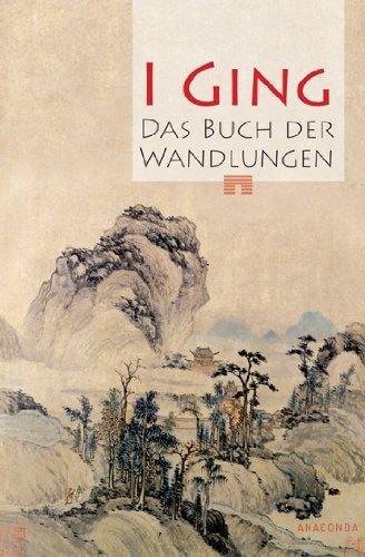  - I Ging. Das Buch der Wandlungen