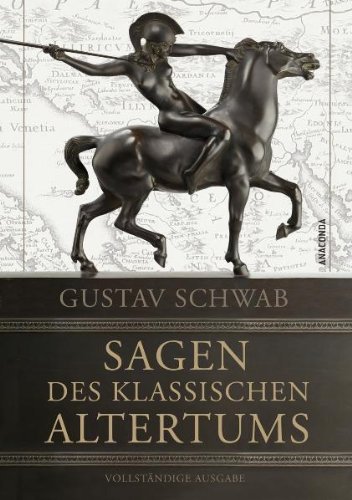  - Sagen des klassischen Altertums - Vollständige Ausgabe