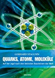  - Quarks Urstoff unserer Welt