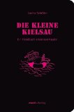  - Das kulinarische Kielschwein: Ein Handbuch allererster Kajüte