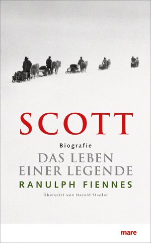  - SCOTT. Das Leben einer Legende