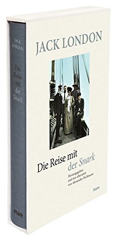 London, Jack - Die Reise mit der Snark (Schöne Klassiker: Klassische Schönheiten)