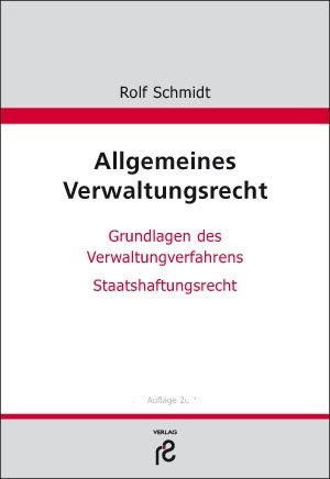  - Allgemeines Verwaltungsrecht: Grundlagen des Verwaltungsverfahrens; Staatshaftungsrecht