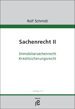  - Sachenrecht II: Immobiliarsachenrecht; Kreditsicherungsrecht