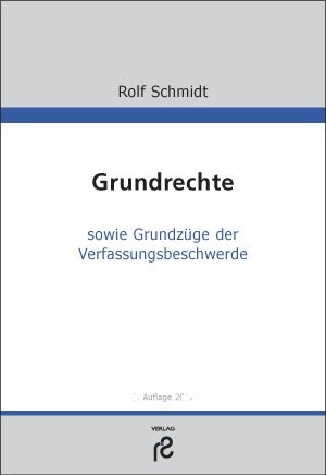  - Grundrechte: sowie Grundzüge der Verfassungsgeschwerde