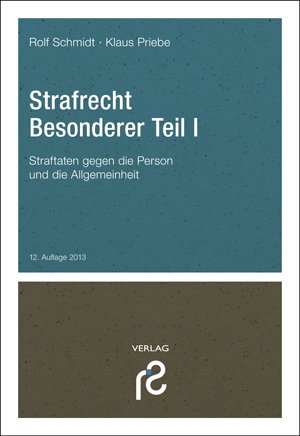  - Strafrecht Besonderer Teil I: Straftaten gegen die Person und die Allgemeinheit