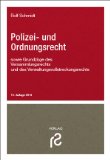  - Fälle zum Polizei- und Ordnungsrecht: Polizei- und Ordnungsrecht; Versammlungsrecht; Verwaltungsvollstreckungsrecht