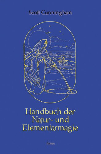 - Handbuch der Natur- und Elementarmagie: Gesamtausgabe
