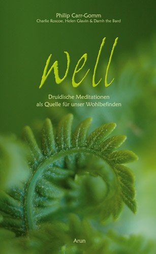 - well: Druidische Meditationen als Quelle für unser Wohlbefinden (mit 2 CDs)