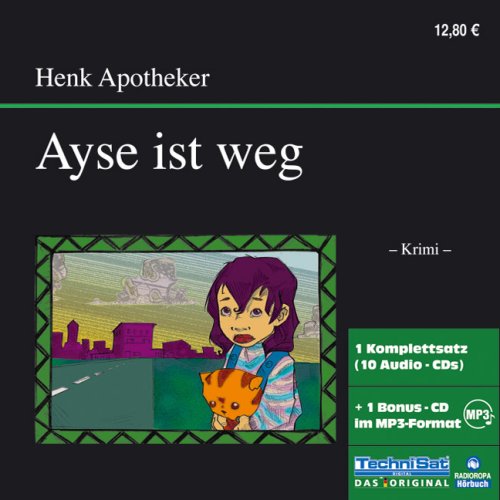 - Ayse ist weg. 10 CDs + 1 mp3-CD . Krimi
